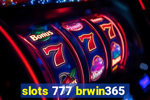 slots 777 brwin365